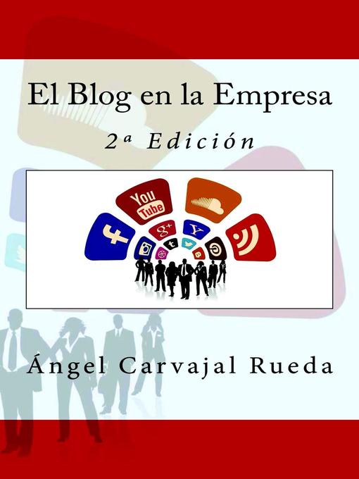 Title details for El Blog en la Empresa by Ángel Carvajal Rueda - Available